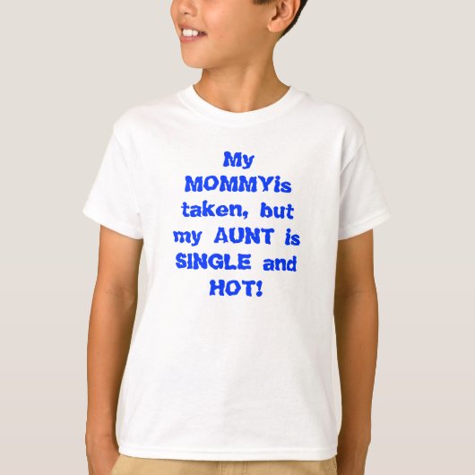 Mijn moeder is meegenomen, maar mijn tante is eenz t-shirt (Voorkant)