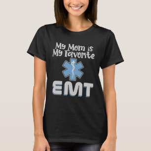 Mijn moeder is mijn favoriete EMT Emergency Medica T-shirt