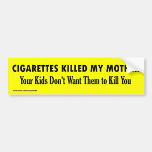 MIJN MOEDER KWAM DOOR CIGARETTES BUMPERSTICKER