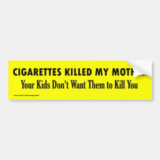 MIJN MOEDER KWAM DOOR CIGARETTES BUMPERSTICKER