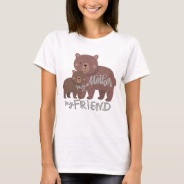 Mijn moeder Mijn vriend T-Shirt