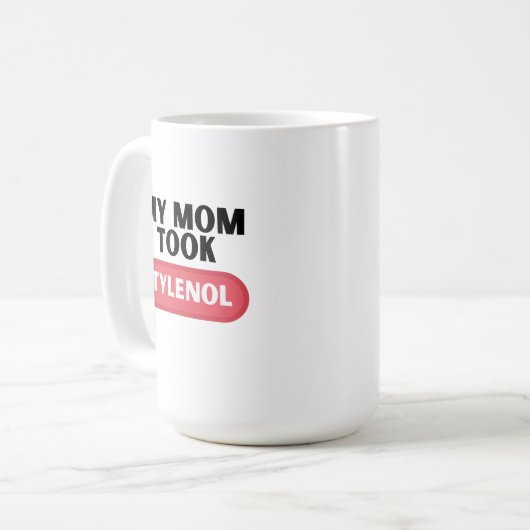 Mijn moeder nam Tylenol Koffiemok (Voorkant links)