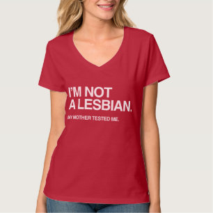 MIJN MOEDER TESTDE ME LESBIAN T-SHIRT