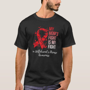 Mijn moeder vecht tegen de ziekte van Willebrand A T-shirt