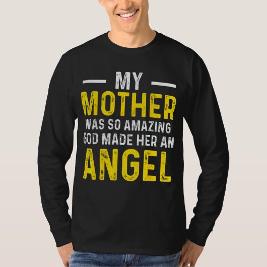 Mijn moeder was zo ongelooflijk dat God haar een e T-shirt (Voorkant)