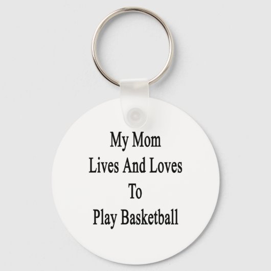 Mijn moeder woont en speelt graag basketbal sleutelhanger (Voorkant)