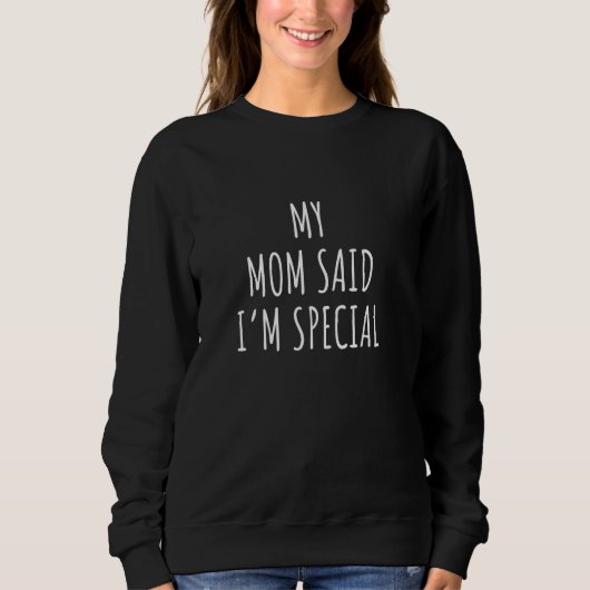 Mijn moeder zegt dat ik een speciale T-shirt grapp (Voorkant)