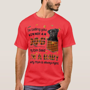 Mijn moeder zei dat ik een Baby Black Pug in Pocke T-shirt