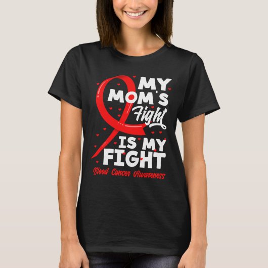 Mijn Moeders Strijd Is Mijn Strijd Bloedkanker Bew T-shirt (Voorkant)