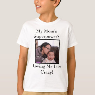 Mijn moeders Superpower T-shirt