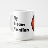 Mijn Mok van de Vacation Mars van het Dream (Voorkant links)
