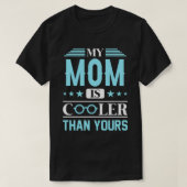 Mijn MOM is koeler dan u T-shirt (Design voorkant)