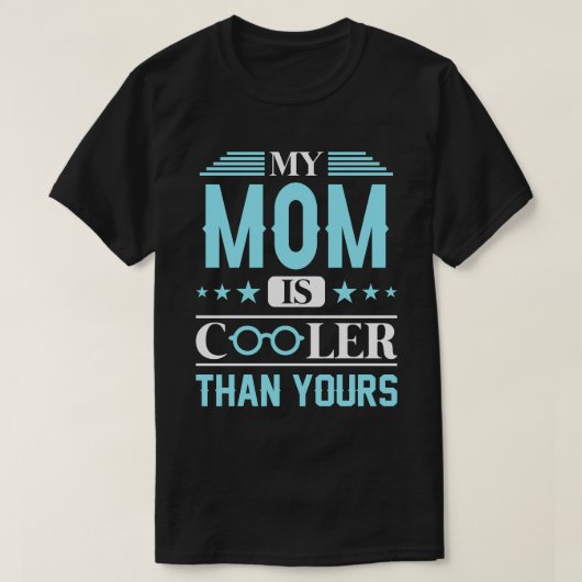 Mijn MOM is koeler dan u T-shirt (Design voorkant)