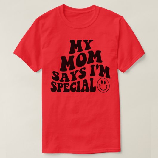 Mijn MOM zegt dat ik een speciale grappige Kinder T-shirt (Design voorkant)