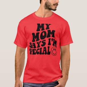 Mijn MOM zegt dat ik een speciale grappige Kinder T-shirt