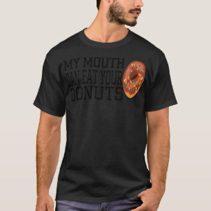 Mijn mond kan je donuts bakkerij kleurrijk eten t-shirt