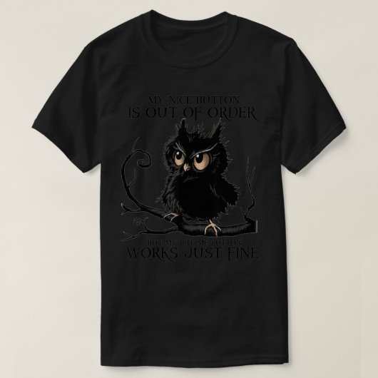 Mijn mooie Button is uit orde, OWL Black T-shirt (Design voorkant)