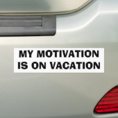 Mijn motivatie is op vakantie bumpersticker (Op auto)