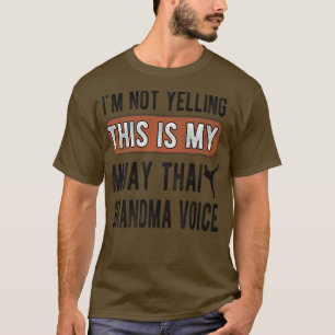 Mijn Muay Thai Grandma Voice Muay Thai Grandmoeder T-shirt