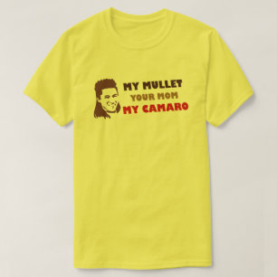 Mijn Mullet je moeder Mijn Camaro T-shirt