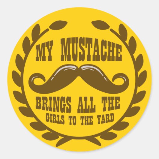 Mijn Mustache brengt alle meisjes naar de Yard Ronde Sticker (Voorkant)