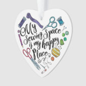 Mijn naairuimte is mijn Happy Place Ornament (voorkant)