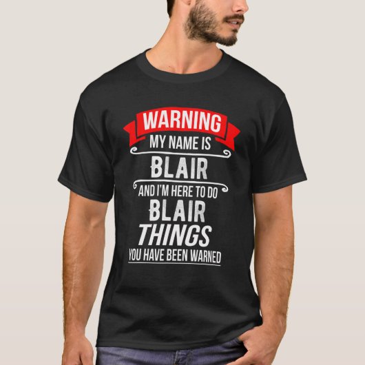 Mijn naam is Blair en ik ben hier om Blair dingen  T-shirt (Voorkant)