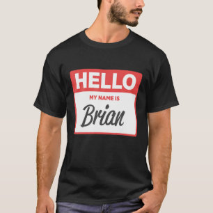 Mijn naam is Brian Funny Name Tag T-shirt