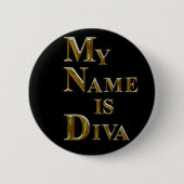 MIJN NAAM IS DIVA RONDE BUTTON 5,7 CM (Voorkant)
