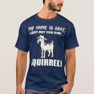 Mijn naam is Goat Squirrel Funny Gift T-shirt