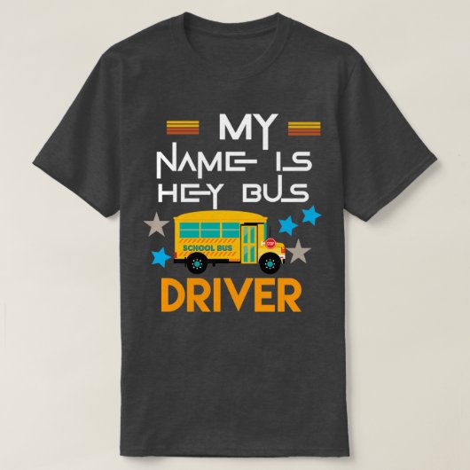 Mijn naam is hey bus driver 4 t-shirt (Design voorkant)