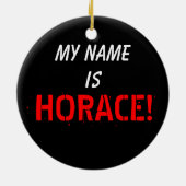 Mijn naam is HORACE Keramisch Ornament (Achterkant)