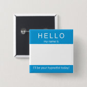 Mijn naam is ... Ik zal je hypnotist zijn Vierkante Button 5,1 Cm (Voorkant /achterkant)