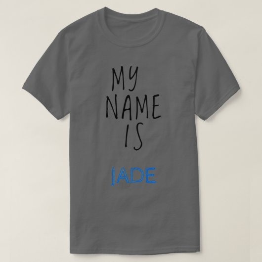 Mijn naam is Jade T-shirt (Design voorkant)