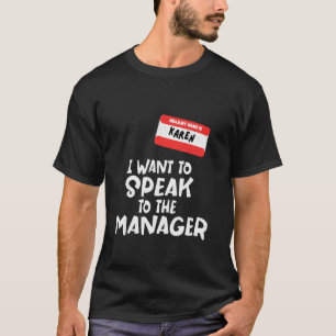 Mijn naam is Karen Ik wil met Manager Hallow sprek T-shirt