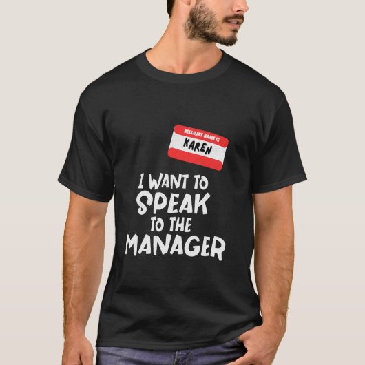 Mijn naam is Karen Ik wil met Manager Hallow sprek T-shirt (Voorkant)