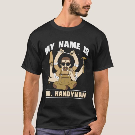 Mijn naam is Mr Handyman Diy Fix Handymen Reparere T-shirt (Voorkant)