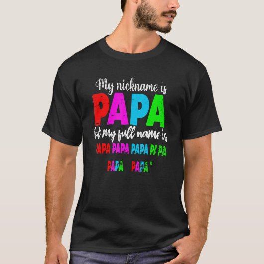 Mijn naam is Papa, maar mijn volledige naam is Pap T-shirt (Voorkant)
