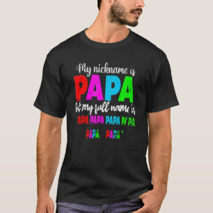 Mijn naam is Papa, maar mijn volledige naam is Pap T-shirt