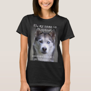 Mijn naam is stoppen dat grappige Hyper Siberian H T-shirt