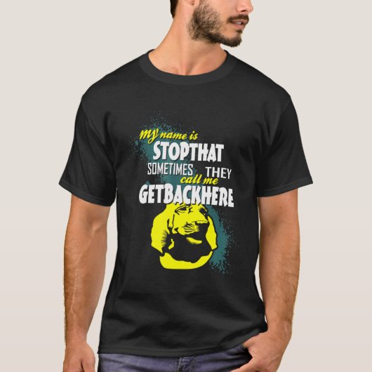 Mijn naam is Stopthat Getbackhere Bloodhound T-shirt (Voorkant)