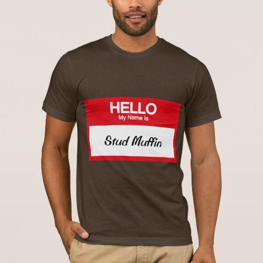 Mijn naam is Stud Muffin T-shirt (Voorkant)