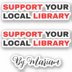 (Mijn naam) Ondersteun uw lokale bibliotheek Sticker
