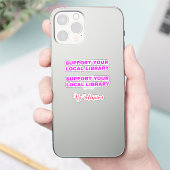 (Mijn naam) Steun uw lokale bibliotheek - Girly Sticker (Telefoon)