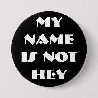 MIJN NAMEIS NIETS - Gepersonaliseerd Ronde Button 7,6 Cm