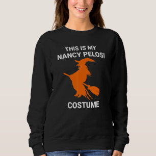 Mijn Nancy Pelosi-kostume schopte vliegende heks h Trui