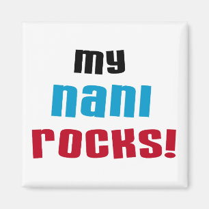 Mijn Nani Rocks T-shirts en geschenken Magneet