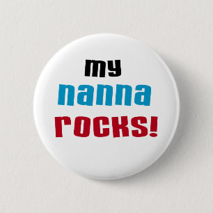 Mijn Nanna Rocks T shirten en geschenken Ronde Button 5,7 Cm