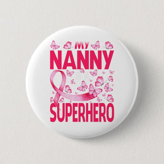 Mijn nanny is een superheld borstkankerbewuster ronde button 5,7 cm (Voorkant)