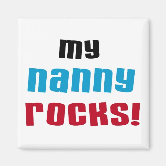 Mijn Nanny Rocks T shirten en geschenken Magneet (Voorkant)